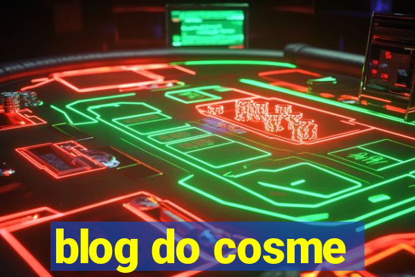 blog do cosme