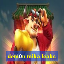 dem0n mika leaks