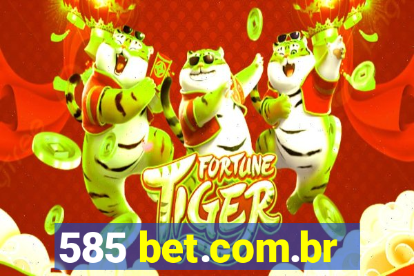 585 bet.com.br