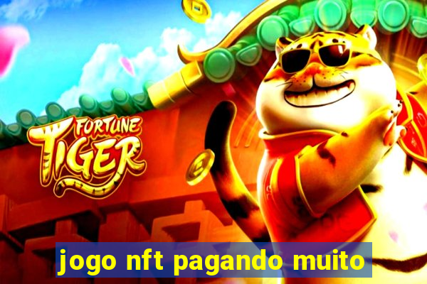 jogo nft pagando muito