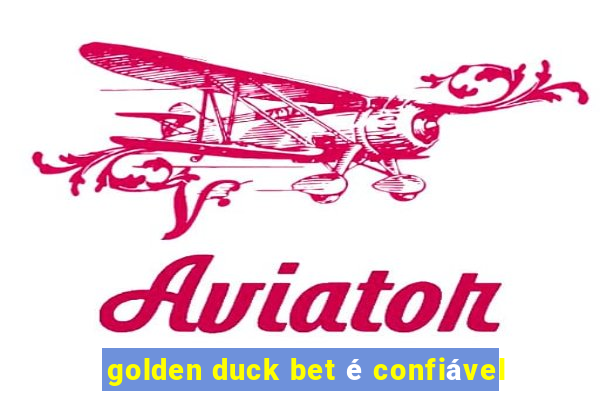 golden duck bet é confiável