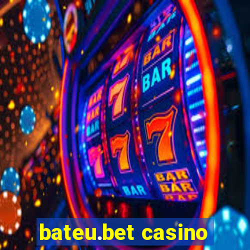 bateu.bet casino