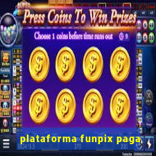 plataforma funpix paga