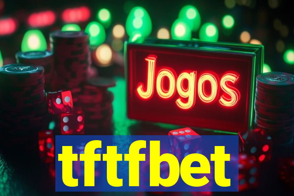 tftfbet