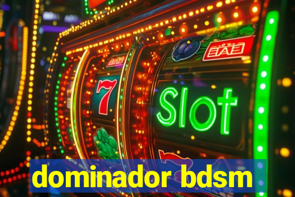 dominador bdsm