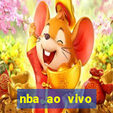 nba ao vivo grátis celular