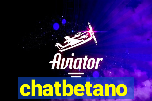 chatbetano