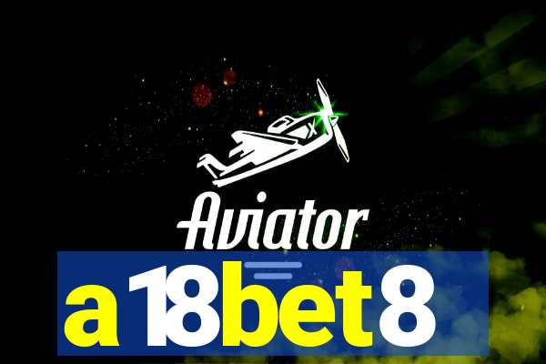 a18bet8