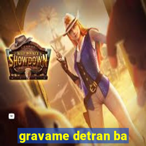 gravame detran ba