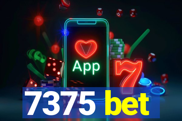 7375 bet