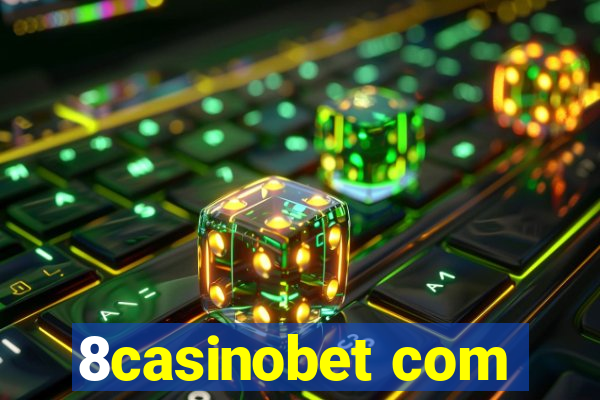 8casinobet com