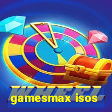 gamesmax isos