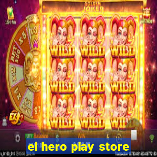 el hero play store