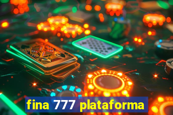 fina 777 plataforma