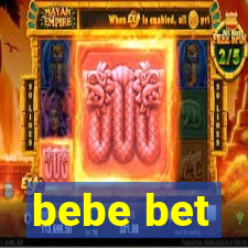 bebe bet