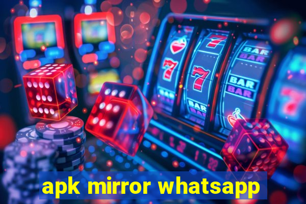 apk mirror whatsapp