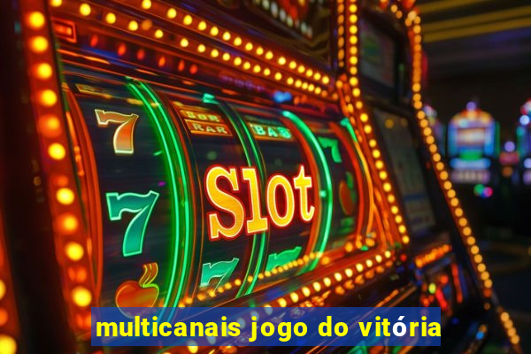 multicanais jogo do vitória