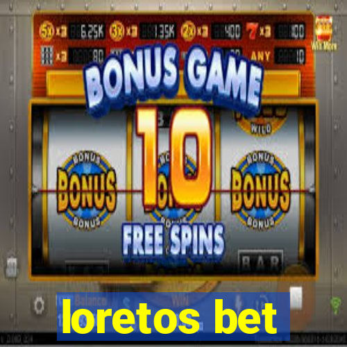 loretos bet