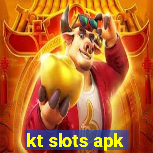 kt slots apk