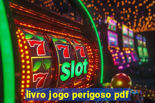 livro jogo perigoso pdf