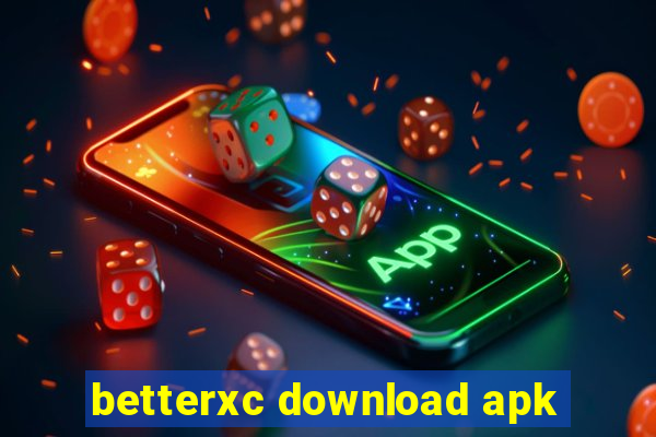 betterxc download apk