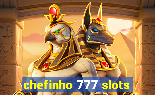 chefinho 777 slots