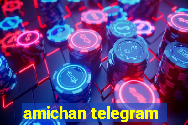 amichan telegram