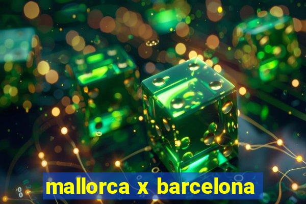 mallorca x barcelona