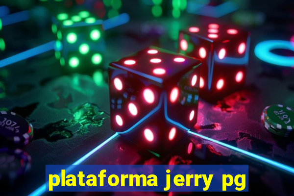 plataforma jerry pg