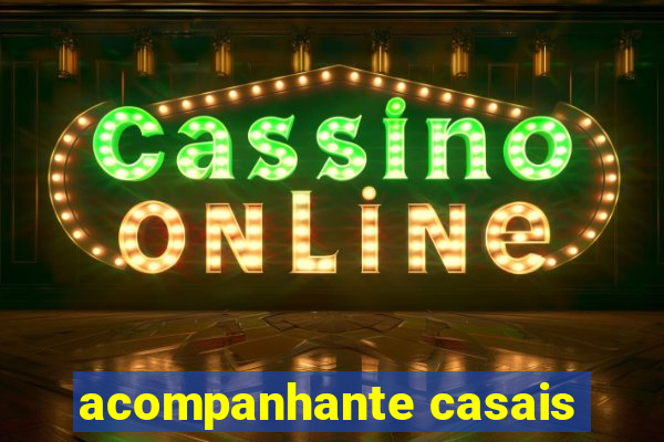 acompanhante casais