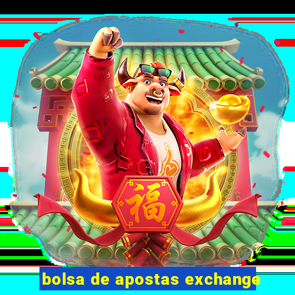 bolsa de apostas exchange