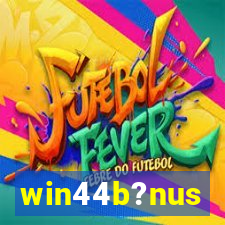 win44b?nus