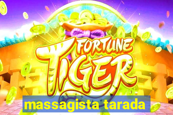 massagista tarada