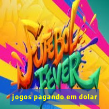 jogos pagando em dolar