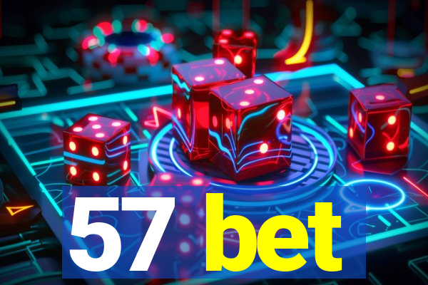 57 bet