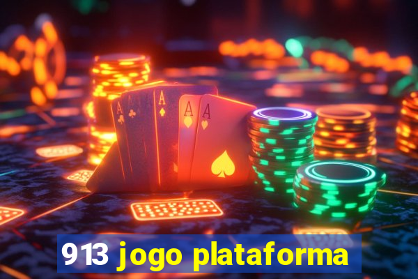 913 jogo plataforma