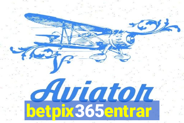 betpix365entrar