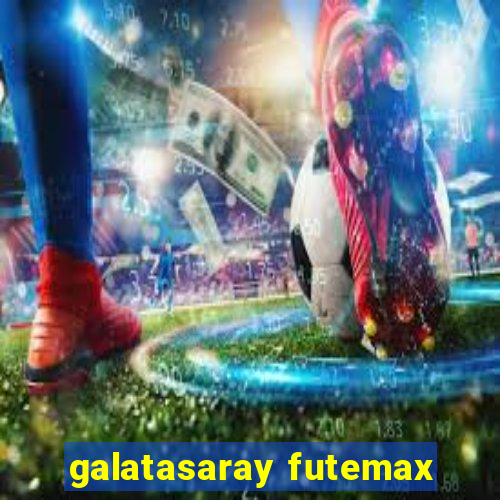 galatasaray futemax