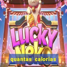 quantas calorias tem um xeque mate