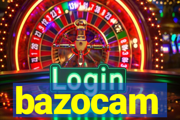 bazocam