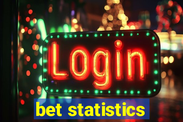 bet statistics