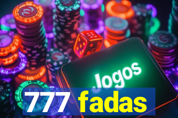 777 fadas