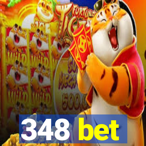 348 bet