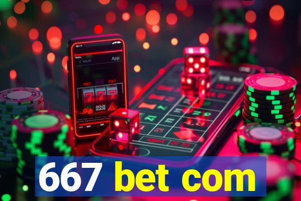 667 bet com