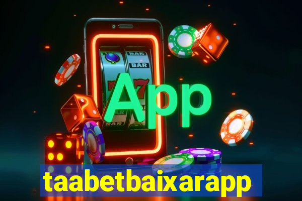 taabetbaixarapp