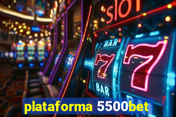 plataforma 5500bet