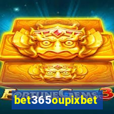 bet365oupixbet