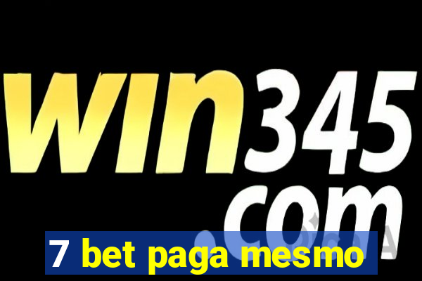 7 bet paga mesmo