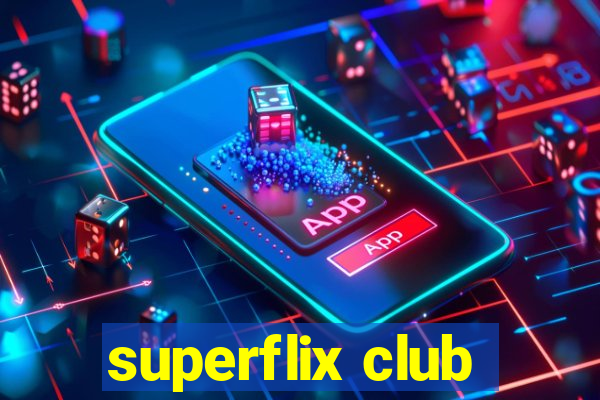 superflix club