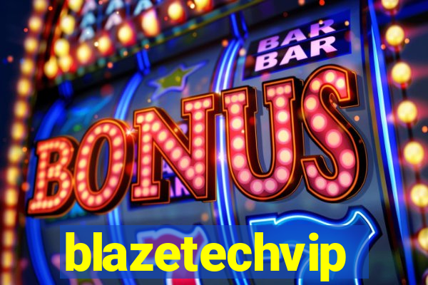 blazetechvip